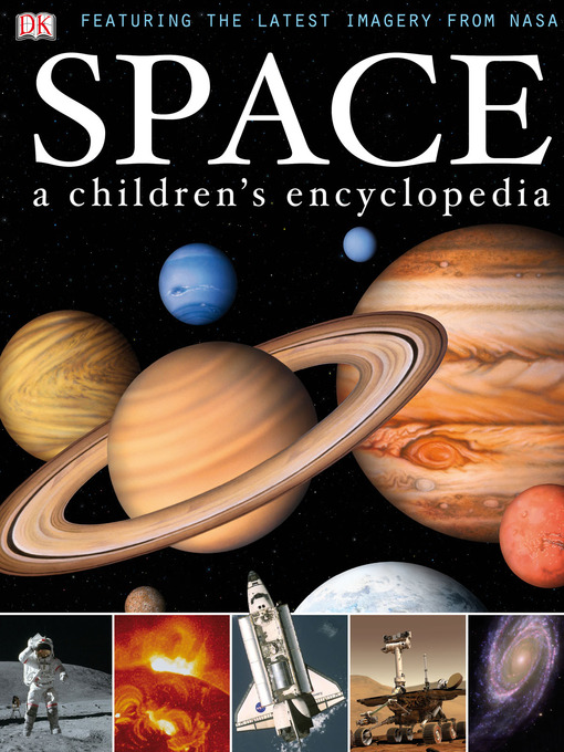 Title details for Space a Children's Encyclopedia by DK - Available